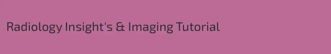 Radiology Insight's & Imaging Tutorial